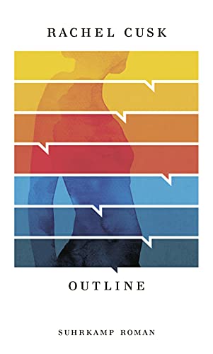 Outline: Roman | Eine weibliche Odyssee im 21. Jahrhundert (Die Outline-Trilogie)