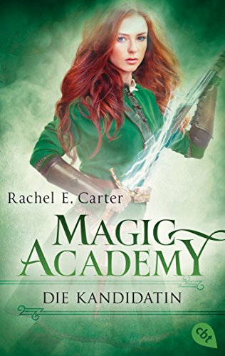 Magic Academy - Die Kandidatin: Die Fortsetzung der Romantasy Bestseller-Serie (Die Magic-Academy-Reihe, Band 3) von cbt