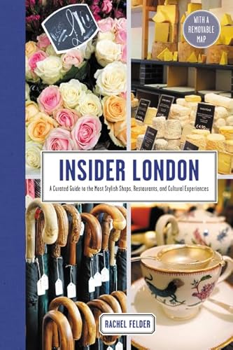 Insider London: A Curated Guide to the Most Stylish Shops, Restaurants, and Cultural Experiences von Harper Design