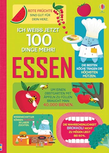 Ich weiß jetzt 100 Dinge mehr! Essen (100-Dinge-mehr-Reihe)