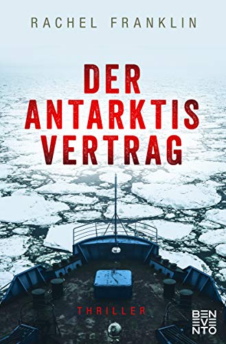 Der Antarktisvertrag: Thriller