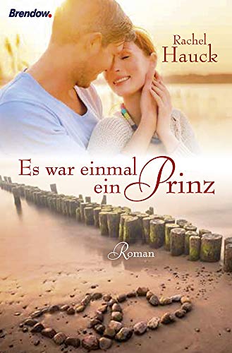 Es war einmal ein Prinz: Roman von Brendow