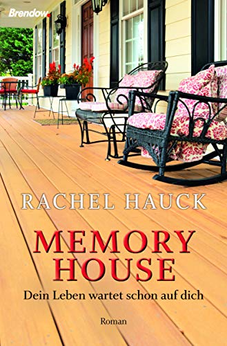 Memory House: Dein Leben wartet schon auf dich: Dein Leben wartet schon auf dich. Roman von Brendow Verlag