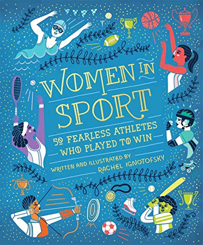 Women in Sport: Fifty Fearless Athletes Who Played to Win Women in Sport: Fifty Fearless Athletes Who Played to Win von Wren & Rook