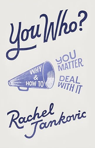 You Who? Why You Matter and How to Deal with It von Canon Press