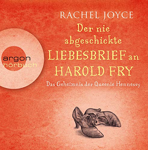 Der nie abgeschickte Liebesbrief an Harold Fry: Das Geheimnis der Queenie Hennessy Der nie abgeschickte Liebesbrief an Harold Fry: Das Geheimnis der Queenie Hennessy
