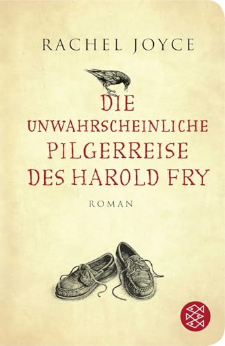 Die unwahrscheinliche Pilgerreise des Harold Fry: Roman | Der Weltbestseller jetzt verfilmt mit Jim Broadbent und Penelope Wilton von FISCHER Taschenbuch