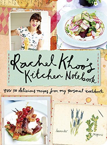 Rachel Khoo's Kitchen Notebook: Over 100 delicious recipes from my personal cookbook von Michael Joseph