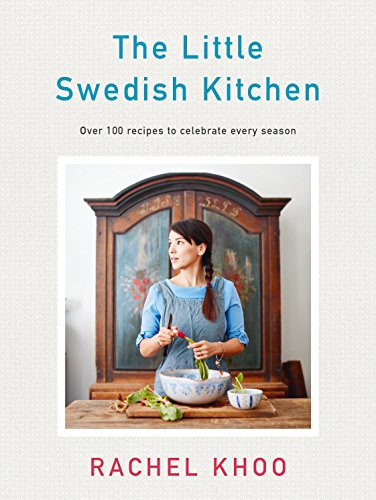The Little Swedish Kitchen: Over 100 recipes to celebrate every season von Penguin Books Ltd (UK)