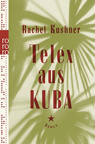 Telex aus Kuba von Rowohlt Taschenbuch