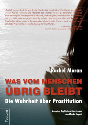 Was vom Menschen übrig bleibt: Die Wahrheit über Prostitution
