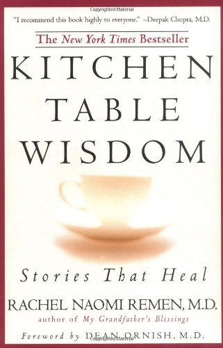 Kitchen Table Wisdom: Stories That Heal by Rachel Naomi Remen(1997-08-01)