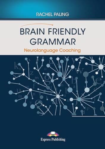 BRAIN FRIENDLY GRAMMAR - NEUROLANGUAGE COACHING (RESOURCE BOOKS)