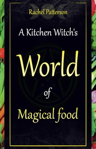 A Kitchen Witch's World of Magical Food