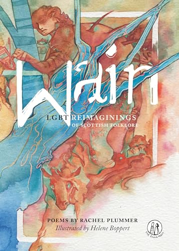 Wain: LGBT Reimaginings of Scottish Folktales von Emma Press Ltd