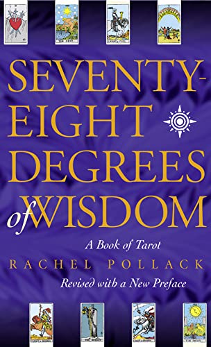 Seventy-Eight Degrees of Wisdom: A Book of Tarot von Thorsons