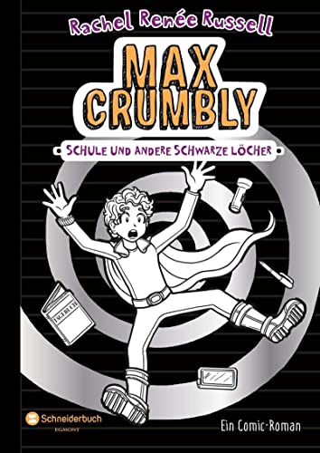 Max Crumbly, Band 02: Schule und andere schwarze Löcher