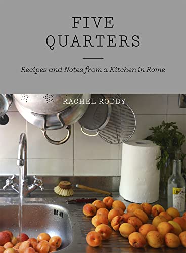 Five Quarters: Recipes and Notes from a Kitchen in Rome von Headline Home
