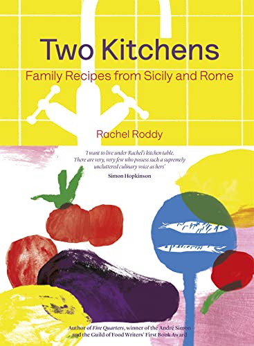 Two Kitchens: 120 Family Recipes from Sicily and Rome von Headline