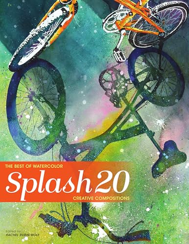 Splash 20: Creative Compositions (Splash: The Best of Watercolor, Band 20) von North Light Books