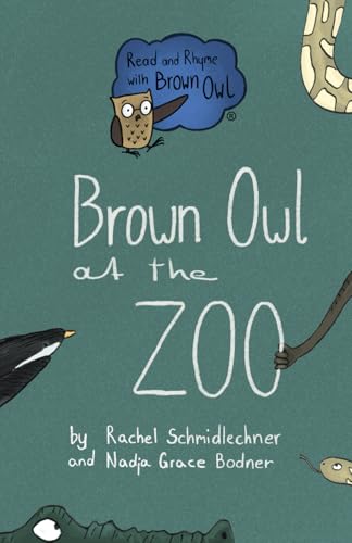 Brown Owl at the Zoo (Read and Rhyme with Brown Owl, Band 2) von Independently Published