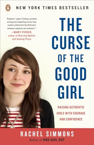The Curse of the Good Girl: Raising Authentic Girls with Courage and Confidence von Penguin Books