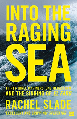 Into the Raging Sea: Thirty-three mariners, one megastorm and the sinking of El Faro von Fourth Estate
