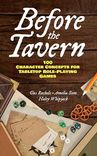 Before the Tavern: 100 Character Concepts for Tabletop Role-playing Games Before the Tavern: 100 Character Concepts for Tabletop Role-playing Games von Dover Publications Inc.