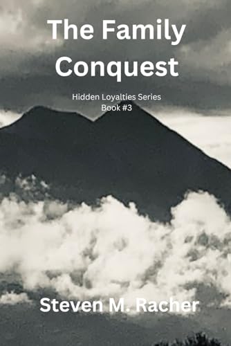 The Family Conquest (Hidden Loyalties, Band 3) von Bowker