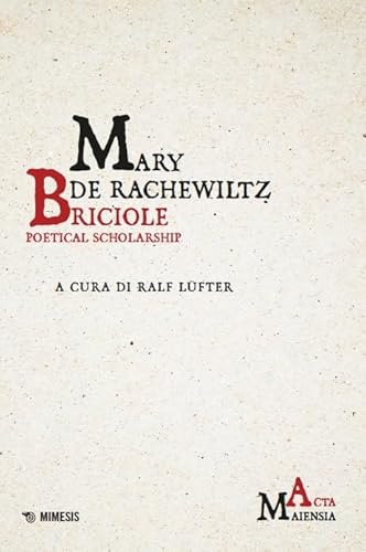 Briciole. Poetical scholarship. Testo italiano a fronte. Ediz. bilingue (Acta Maiensia) von Mimesis