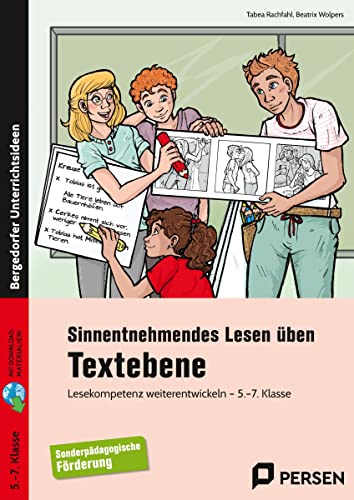 Sinnentnehmendes Lesen üben: Textebene - 5.-7. Klasse: Lesekompetenz weiterentwickeln - sonderpädagogische Förderung (5. bis 7. Klasse)