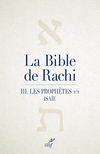 LA BIBLE DE RACHI - LES PROPHETES 2/2 - TOME 3 LESPROPHETES 2/2. ISAIE: Tome 3 Isaïe, Les prophètes 2/2