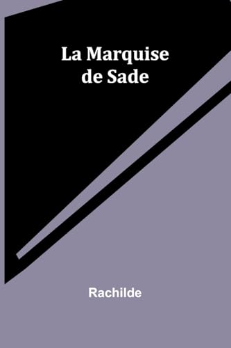 La Marquise de Sade von Alpha Edition