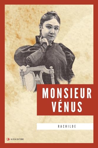 Monsieur Vénus: Nouvelle édition en larges caractères von Alicia Editions
