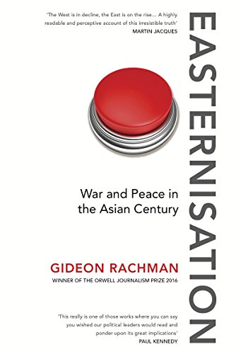 Easternisation: War and Peace in the Asian Century von Vintage