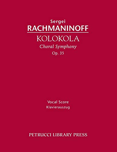 Kolokola, Op. 35: Vocal score Kolokola, Op. 35: Vocal score von Petrucci Library Press