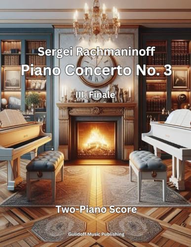 Piano Concerto No. 3 in D Minor, Op. 30, Movement III. Finale: Two-Piano Score von Independently published