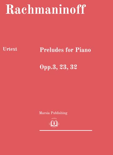 Preludes for Piano Opp.3, 23, 32: Urtext