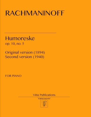 Rachmaninoff Humoreske op. 10, no. 5: Оriginal version (1894) Second version (1940) von Independently published
