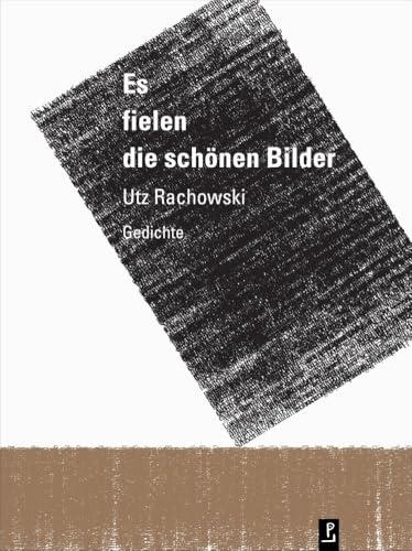 Es fielen die schönen Bilder: Gedichte (Reihe Neue Lyrik) von Poetenladen Literaturverl