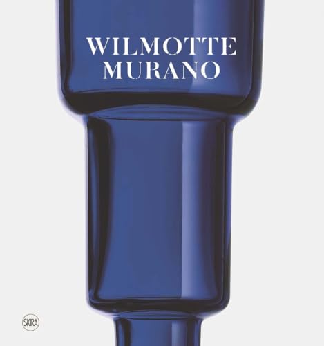 Wilmotte / Murano: Vaisseaux (Design e arti applicate) von Skira