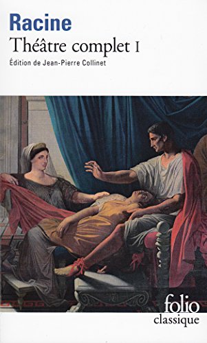 Racine : Théâtre complet, tome 1 von Folio