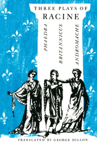 Three Plays of Racine: Phaedra, Andromache, and Britannicus (Phoenix Books) von University of Chicago Press