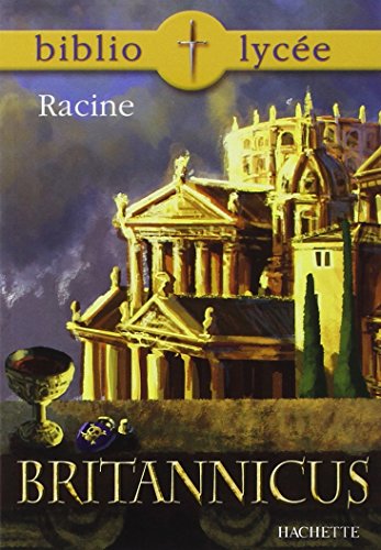 Bibliolycée - Britannicus, Racine Bibliolycée - Britannicus, Racine