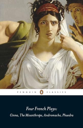 Four French Plays: Cinna, The Misanthrope, Andromache, Phaedra von Penguin
