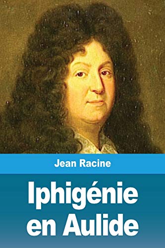 Iphigénie en Aulide Iphigénie en Aulide