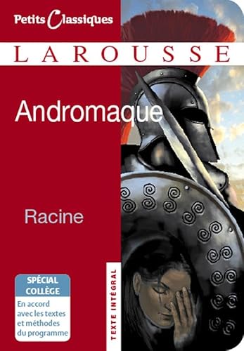 Petits Classiques Larousse: Andromaque: Texte Intégral - Neubearbeitung