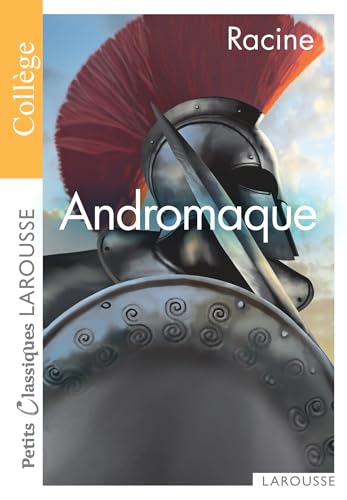 Petits Classiques Larousse: Andromaque: Texte Intégral - Neubearbeitung