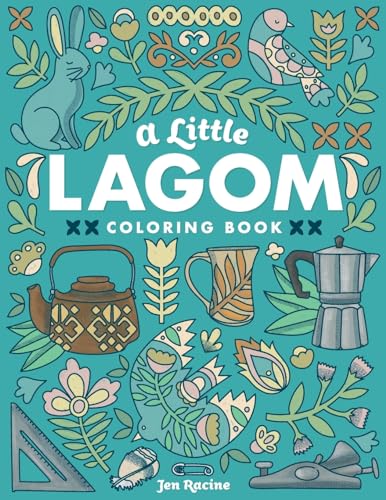 A Little Lagom Coloring Book: Scandinavian Inspired Balance & Harmony von Eclectic Esquire Media, LLC