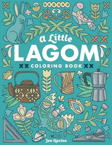 A Little Lagom Coloring Book: Scandinavian Inspired Balance & Harmony (Scandi Simple Coloring Books) von Eclectic Esquire Media, LLC